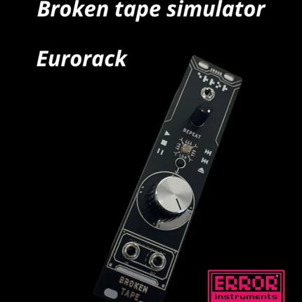 Error Instruments - Broken Tape Simulator v3 Eurorack