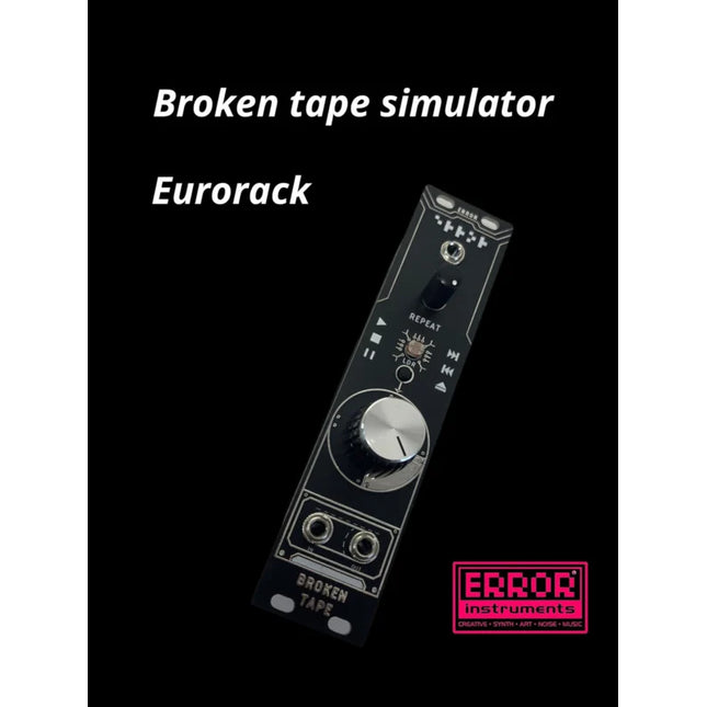 Error Instruments - Broken Tape Simulator v3 Eurorack